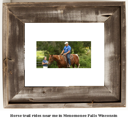 horse trail rides near me in Menomonee Falls, Wisconsin